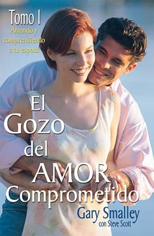 El gozo del amor comprometido: Tomo 1  Pasta Blanda