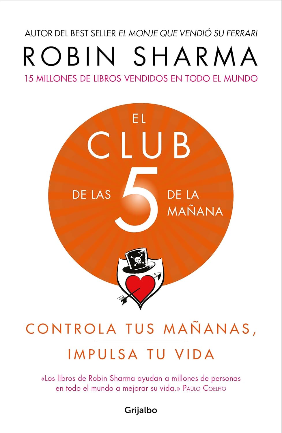 EL CLUB DE LAS 5 DE LA MAÑANA: CONTROLA TUS MAÑANAS IMPULSA TU VIDA