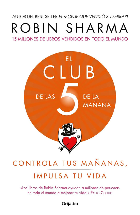 EL CLUB DE LAS 5 DE LA MAÑANA: CONTROLA TUS MAÑANAS IMPULSA TU VIDA