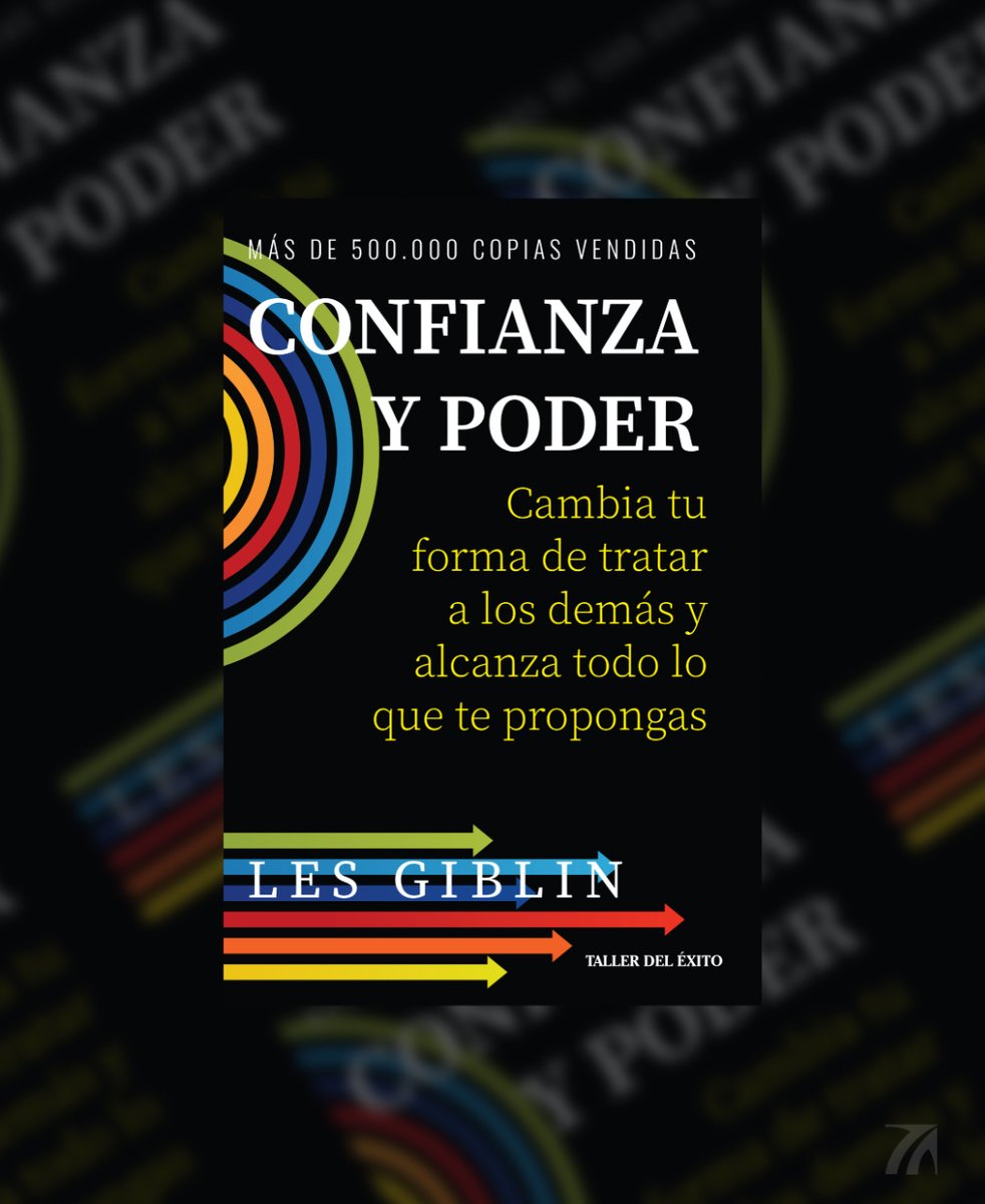 Confianza y Poder. Cambia tu forma de tratar a los demás y alcanza todo lo que te propongas