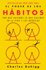 El Poder de Los Hábitos / The Power of Habit: Why We Do What We Do in Life and B Usiness Pasta blanda